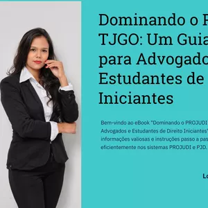 Imagem de capa para o Curso online Desvendando o PROJUDI TJGO e PJD: Um Guia simples para Advogados Iniciantes