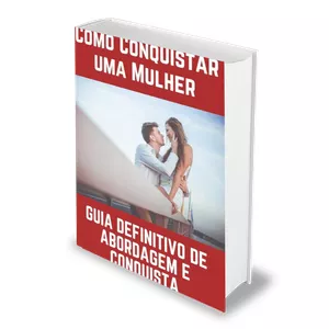 Imagem de capa para o Ebook Como Conquistar Uma Mulher