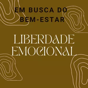 Imagem de capa para o Ebook Em Busca do Bem-Estar Liberdade Emocional