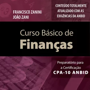 Imagem principal do produto Curso Básico de Finanças: Entendendo Finanças de Maneira Prática e Objetiva
