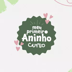 Imagem de capa para o Curso online Meu Primeiro Aninho Curso