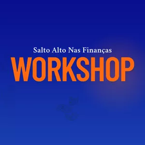 Imagem de capa para o Curso online Gravação Workshop Salto Alto Nas Finanças