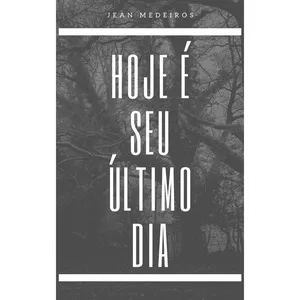 Imagem de capa para o Ebook Hoje é seu último dia
