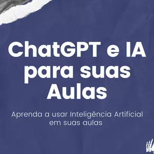 Imagem de capa para o Curso online ChatGPT e Inteligência Artificial para usar em suas Aulas