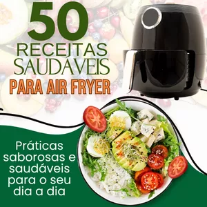 Imagem de capa para o Ebook 50 receitas saudáveis para Air Fryer