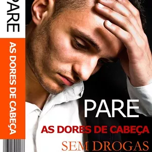 Imagem de capa para o Ebook Pare As Dores de Cabeça