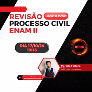 Imagem de capa para o Evento online Revisão de Processo Civil Ao Vivo - Enam II com Professor Marcelo Fortuna