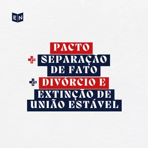 Imagem de capa para o Curso online PACTO ANTENUPCIAL, SEPARAÇÃO DE FATO, DIVÓRCIO E EXTINÇÃO DE UNIÃO ESTÁVEL