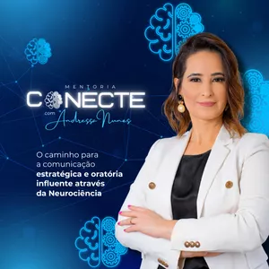 Imagem de capa para o Curso online Mentoria Conecte: O caminho para a Comunicação Estratégica e Oratória Influente através da Neurociência