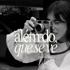 Imagem de capa para o Curso online Além do que se vê | Curso de fotografia por Maju Trindade.