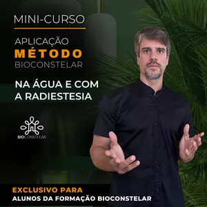 Imagem de capa para o Curso online Mini-Curso Aplicação do Método Bioconstelar na Água e com Radiestesia