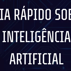Imagem de capa para o Ebook Guia Rápido sobre Inteligência Artificial