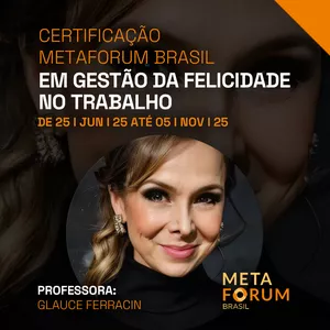 Imagem de capa para o Evento online Gestão da Felicidade no Trabalho com a Glauce Ferracin