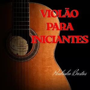VIOLÃO PARA INICIANTE PAULINHO BASTOS