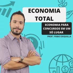 Imagem de capa para o Curso online Economia Total - Professor Fábio Dáquilla