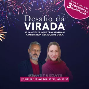 Imagem de capa para o Curso online DESAFIO DA VIRADA - AS 10 ATITUDES QUE TRANSFORMAM A MENTE NUM GERADOR DE CURA