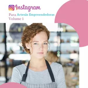 Imagem principal do produto Instagram para Artesãs Empreendedoras