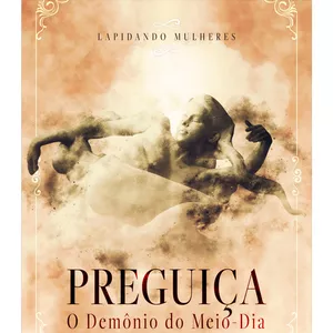 Imagem de capa para o Ebook Preguiça Espiritual - o demônio do meio dia