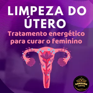 Imagem de capa para o Curso online Cura do feminino e limpeza do útero - Tratamento energético