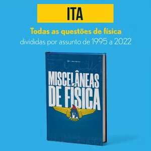 Imagem de capa para o Ebook Miscelâneas de Física ITA - Provas antigas de Física do ITA divididas por assunto