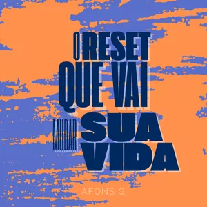 Imagem de capa para o Ebook O Reset Que Vai Mudar Sua Vida