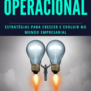 Imagem de capa para o Ebook Além do Operacional: Desbloqueie o Potencial de Crescimento e Evolução do Seu Negócio.