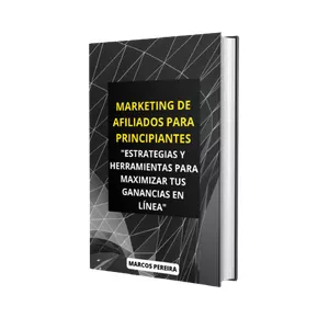 Imagen de portada para Ebook MARKETING DE AFILIADOS PARA PRINCIPIANTES: ESTRATEGIAS Y HERRAMIENTAS PARA MAXIMIZAR TUS GANANCIAS EN LÍNEA