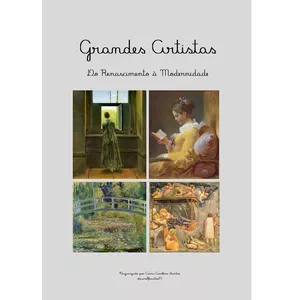 Imagem de capa para o Ebook Grandes Artistas, Do Renascimento à Modernidade