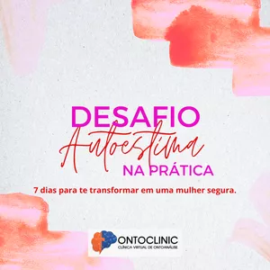 DESAFIO AUTOESTIMA NA PRÁTICA