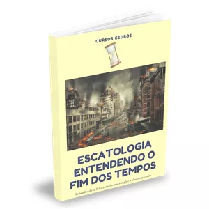 Imagem principal do produto ESCATOLOGIA - ENTENDENDO O FIM DOS TEMPOS