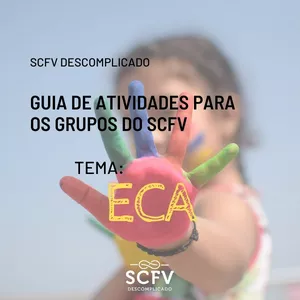 Imagem de capa para o Ebook E-book Guia de Atividades para os Grupos do SCFV (Tema: ECA)