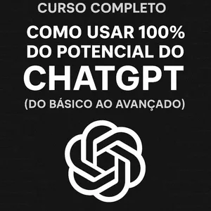 Imagem de capa para o Curso online Como Usar 100% do Potencial do ChatGPT (Do Básico ao Avançado)