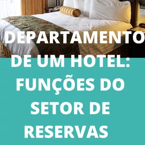 Imagem de capa para o Ebook E-BOOK SOBRE:  AS FUNÇÕES QUE O  SETOR DE RESERVAS DE HOTEL EXERCE E COMO DEVE SER.