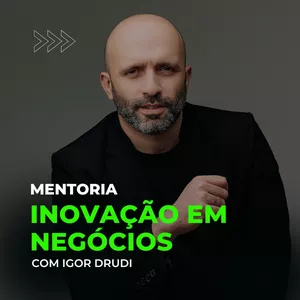 Imagem de capa para o Serviço online Mentoria Inovação em negócios com Igor Drudi