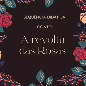 Imagem de capa para o Ebook Sequência Didática "A Revolta das Rosas"