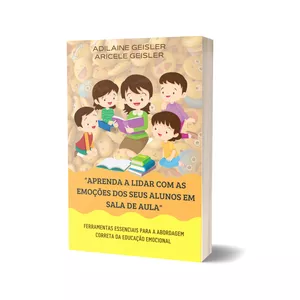 Curso Aprenda a Lidar com as Emoções dos Seus Alunos em Sala de Aula