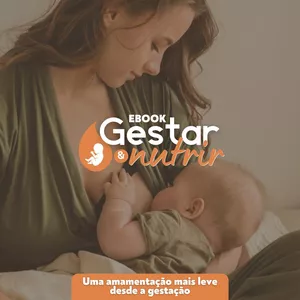 Imagem de capa para o Ebook E-book Gestar e nutrir com amor | Amamentação