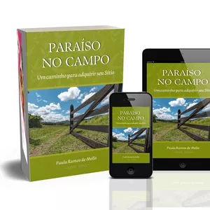 Imagem de capa para o Ebook Cuidados e soluções ao comprar imóvel rural - Guia Prático PARAÍSO NO CAMPO   Um caminho  para adquirir seu sítio