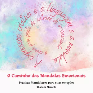 Imagem de capa para o Ebook Livro/Ebook: O Caminho das Mandalas Emocionais - Livro de Práticas Mandalares