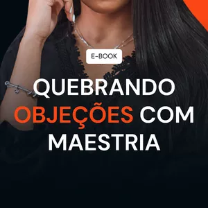 Imagem de capa para o Ebook Quebrando objeções 
