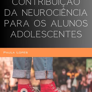 Imagem de capa para o Ebook A SIGNIFICATIVA CONTRIBUIÇÃO DA NEUROCIÊNCIA PARA OS ALUNOS  ADOLESCENTES