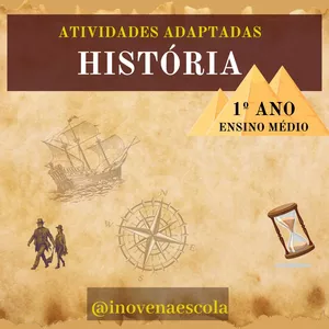 Curso História 1º ano Ensino Médio - Atividades Adaptadas