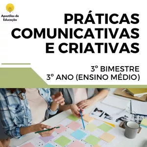 Imagem de capa para o Ebook Práticas Comunicativas e Criativas 3º Ano 3º Bimestre (Ensino Médio) - Apostila com Planos de Aula