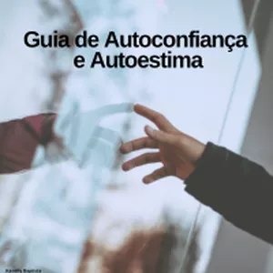 Imagem de capa para o Ebook Guia de Autoconfiança e Autoestima