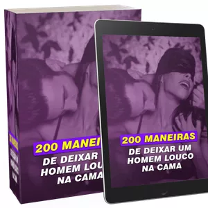 Imagem de capa para o Ebook 200 Maneiras de deixar um Homem Louco na Cama
