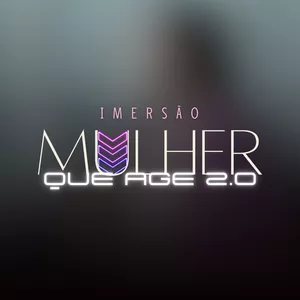 Imagem de capa para o Evento presencial IMERSÃO MULHER QUE AGE 2.0
