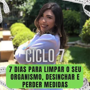 Imagem de capa para o Ebook Ciclo 7: 7 dias para limpar o seu organismo, desinchar e perder medidas