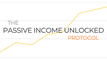 Passive Income Unlocked