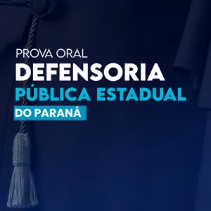 Imagem de capa para o Curso online PROVA ORAL DPE/PR (ONLINE)