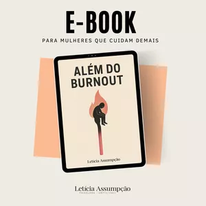 Imagem de capa para o Ebook Além do Burnout: Como cuidar de si mesma sem culpa